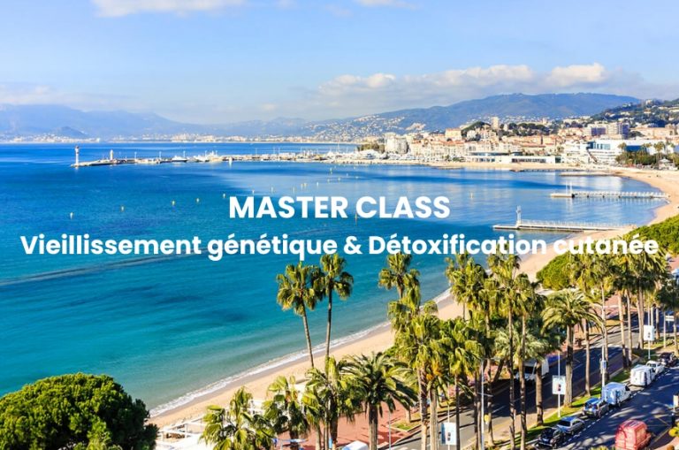 Lire la suite à propos de l’article Master Class – Vieillissement génétique & Détoxification cutanée à Cannes le 10 Juin !